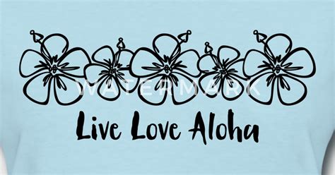 Live Love Aloha By Pinkinkart Spreadshirt