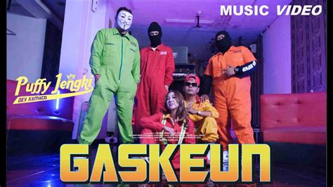 Puffy Jengki Feat Dev Kamaco And Mad Gang Gaskeun Official Music