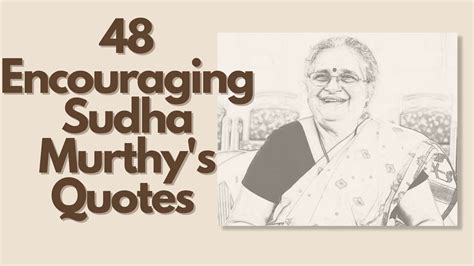 48 Encouraging Sudha Murthy S Quotes Quote Collectors Club