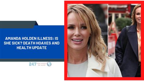 Amanda Holden Illness Is She Sick Death Hoaxes And Health Update
