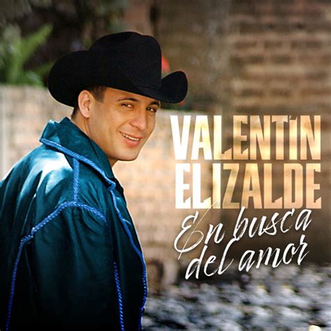 Stream En Busca Del Amor By Valentín Elizalde Listen Online For Free