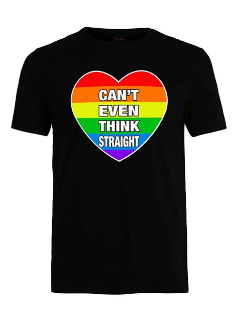 can t even think straight t shirt funny pride gay lesbian lgbt rainbow shirt t shirt funny gay
