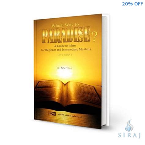 Which Way To Paradise A Guide To Islam For Beginner And Intermediate