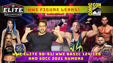 More Wwe Figure Leaks Rvd Is Back Elite 90 91 Basic 124 126 And Sdcc 2021 Rumors Youtube