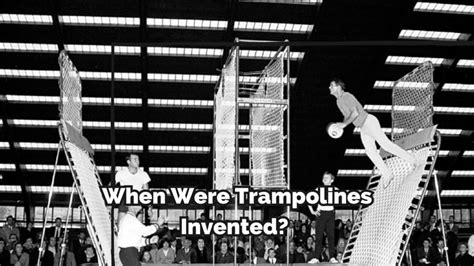 032024 When Were Trampolines Invented Trampoline History Facts Trampoline Zone