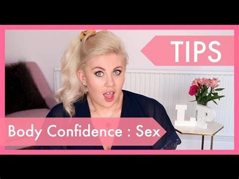 Body Confidence Sex Edition Top Tips Youtube