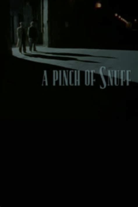 A Pinch Of Snuff 1994 Posters — The Movie Database Tmdb
