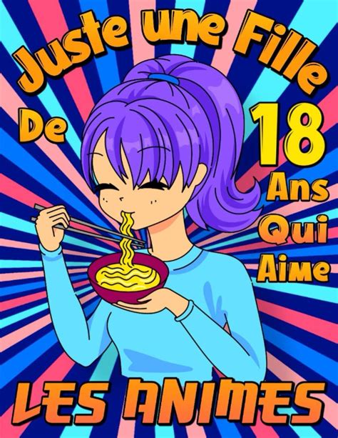 Buy Juste Une Fille De 18 Ans Qui E Les Animes Carnet De Dessin