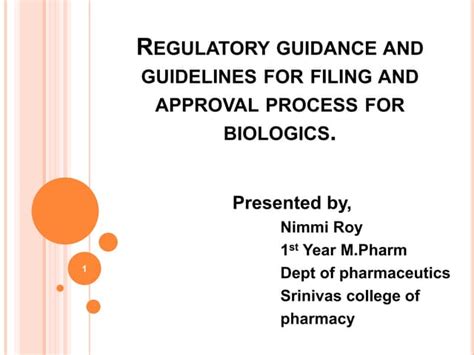Regulatory Guidance And Guidelines For Filing And Approval For