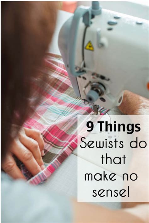 9 Things Sewists Do That No One Understands Melly Sews