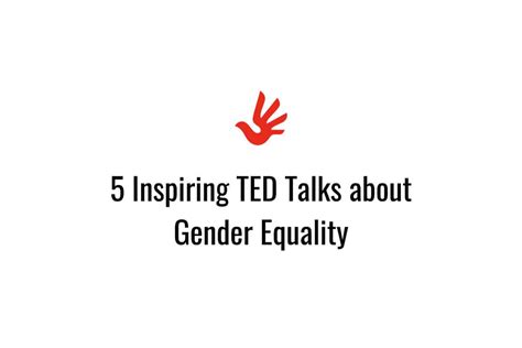 5 Inspiring Ted Talks On Gender Equality Human Rights Careers