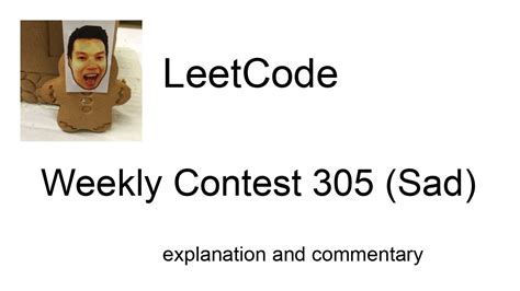 Fooled Myself Leetcode Weekly Contest Sad With Commentary Youtube