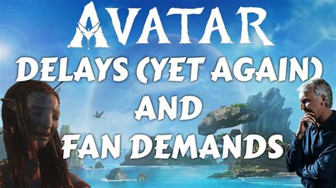 Avatar 3 4 5 Sequels Delayed And Fan Demands Youtube
