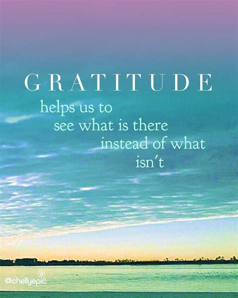 Gratitude Helps Us See What Is There Instead Of What Isn T Embrace