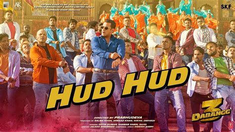 Hud Hud Full Video Dabangg 3 Salman Khan Sonakshi Sinha Divya Kshabab Sabri Sajid
