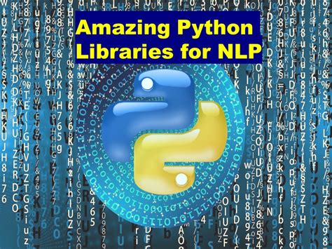 11 Amazing Python NLP Libraries You Should Know MLK Machine