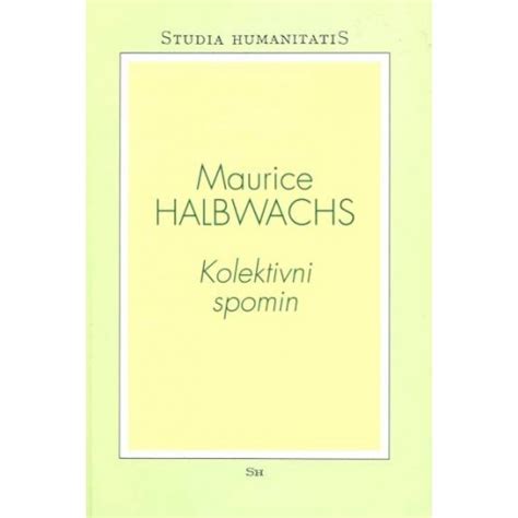 Halbwachs Maurice Kolektivni Spomin Knjigarna Zamisel