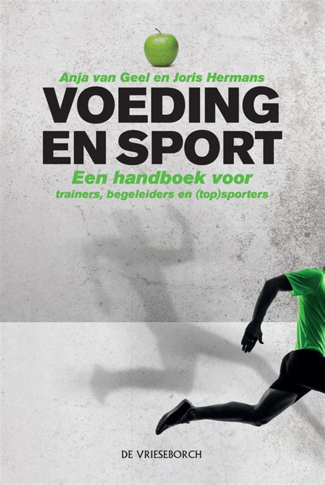 Voeding En Sport Joris Hermans Anja Van Geel Boek 9789021563169 Bruna
