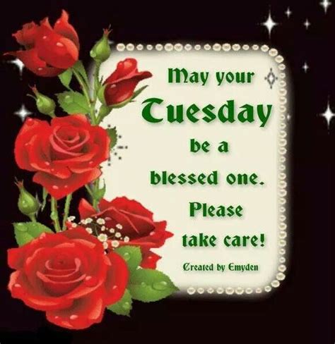 May Your Tuesday Be A Blessed One Please Take Care Pictures Photos
