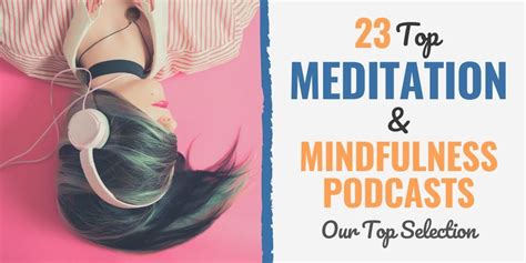 23 Top Meditation And Mindfulness Podcasts Audio Enlightenment For 2022