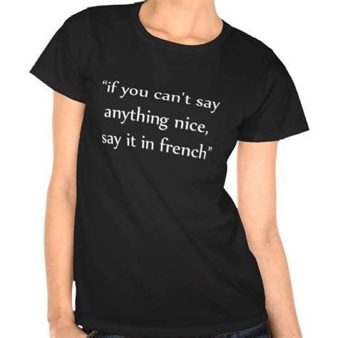 Say In French Graphic Tee Zazzle T Shirts For Women Funny Tee