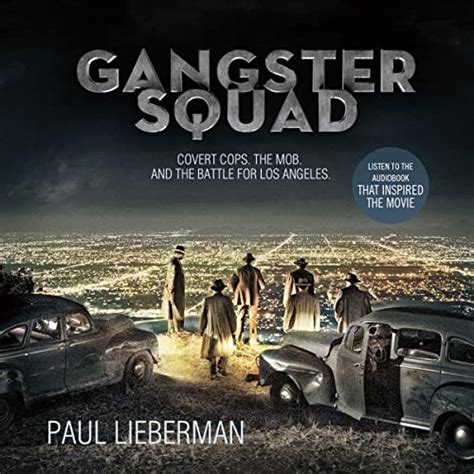 Gangster Squad Covert Cops The Mob And The Battle For