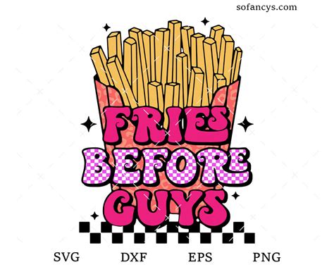 Fries Before Guys Svg Dxf Eps Png Cut Files
