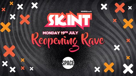 Skint Reopening Rave Monday At Space 19th July At The Space