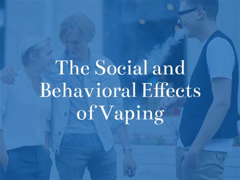 Does Vaping Affect Social Behavior The Dunken Law Firm