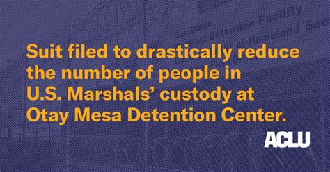 Suit Filed To Drastically Reduce Number Of People In Us Marshals Custody At Otay Mesa