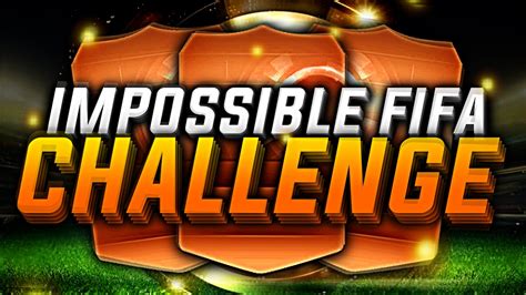 Impossible Fifa Challenge Youtube