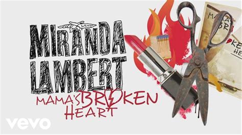 Miranda Lambert Mamas Broken Heart Lyric Video Youtube