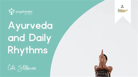 Ayurveda And Daily Rhythms Youtube