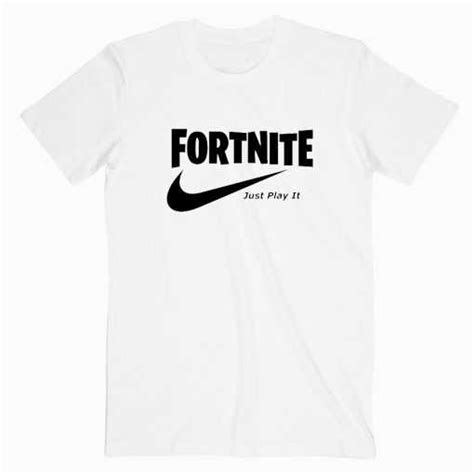 Fortnite Just Play It Tee Shirt For Adult Men And Womenit Feels Soft