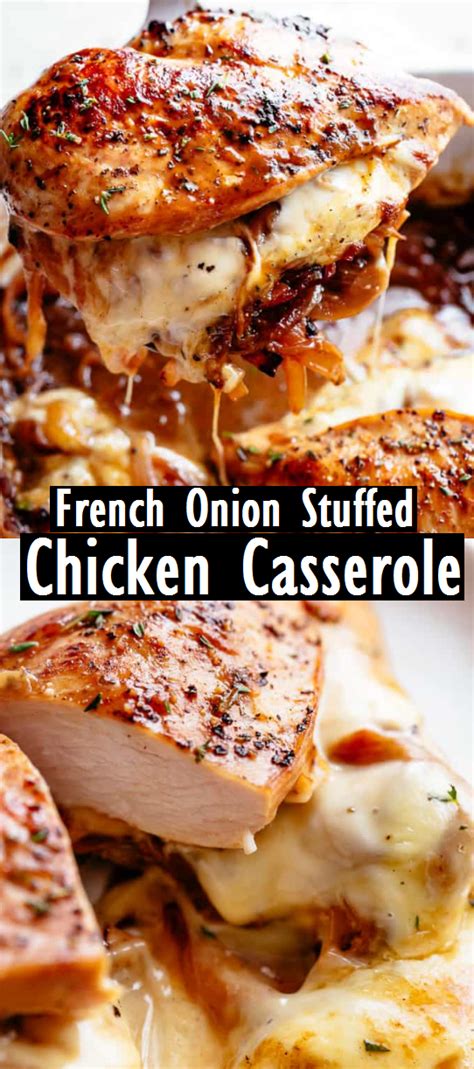 French Onion Stuffed Chicken Casserole Easy Recipes