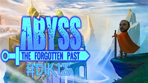 Cehennem Gİbİ Oyun Abyss The Forgetten Past Dikiz Youtube