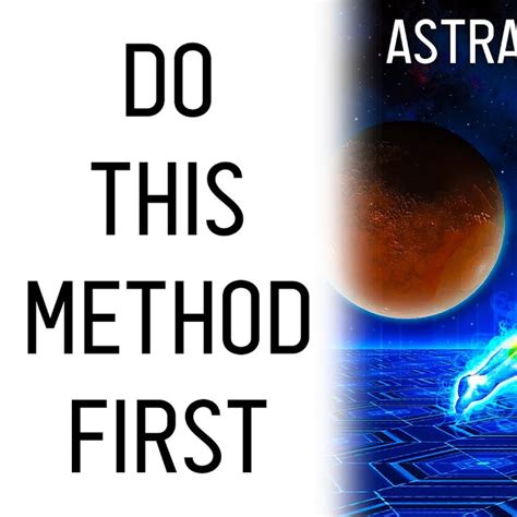 The First Astral Travel Method You Should Do Astral Projection Prayer