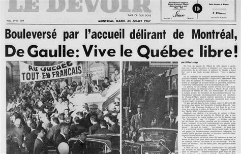 Il Y A 50 Ans Le Général De Gaulle Débarquait Au Québec Le Devoir