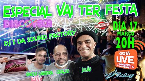 Sound Factory Especial Vai Ter Festa Sextalive Nas Aventuras