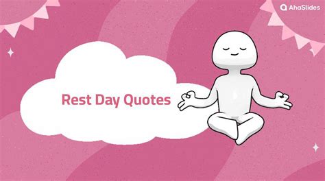 42 Inspiring Rest Day Quotes To Restore Your Mind Ahaslides