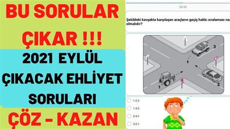 EN ÇOK SORULAN 2021 EHLİYET SORULARI 2021 EYLÜL EHLİYET SORULARI