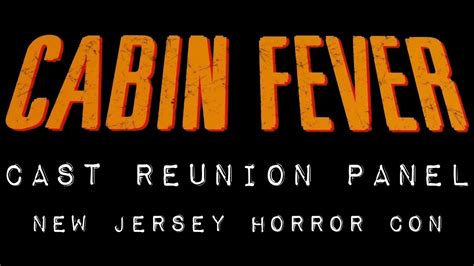 The world may seem bitter and bleak…. Cabin Fever Reunion Q and A at NJ Horror Con Fall 2017 ...