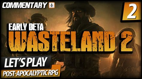 Wasteland 2 Beta Lp Part 2 World Map And Radio Tower Commentary Youtube