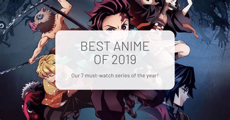 Best Anime Of 2019 7 Must Watch Anime Series
