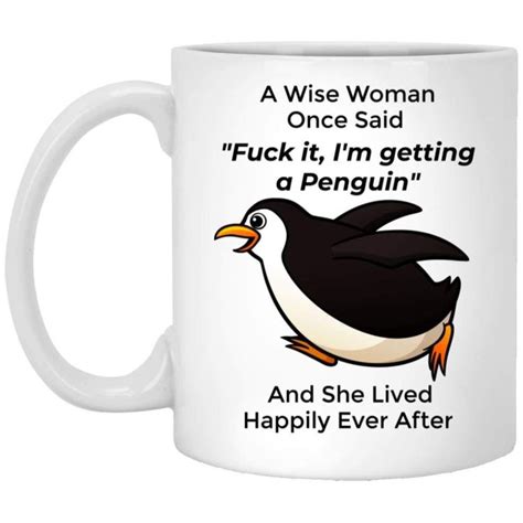 24 penguin love famous sayings, quotes and quotation. Funny Penguin Mom Gift Coffee Mug in 2020 | Penguins funny, Penguins, Penguin love quotes