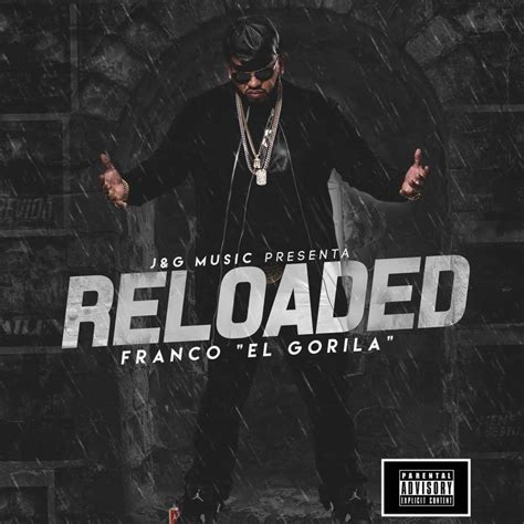 Franco El Gorila Reloaded Lyrics And Tracklist Genius