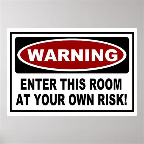 Warning Enter This Room At Your Own Risk Poster Au
