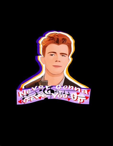 Rick Astley Never Gonna Give You Up Rick Roll Sticker Etsy Australia