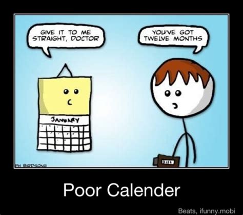 Poor Calendar Funny Calendars Funny Puns Medical Humor