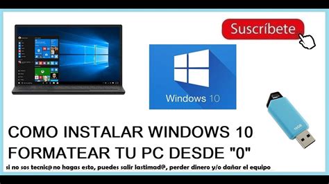 🖱 Como Instalar Windows 10 Desde 0 🖥 Formatear Una Pc Net O Notebook